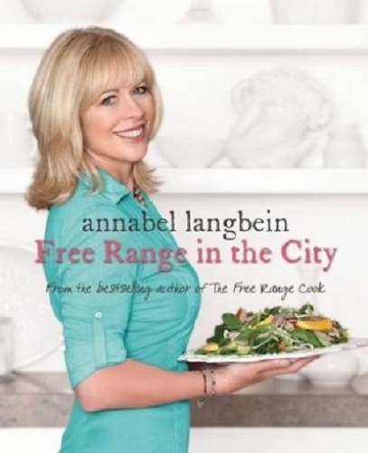 Annabel Langbein Free Range in the City